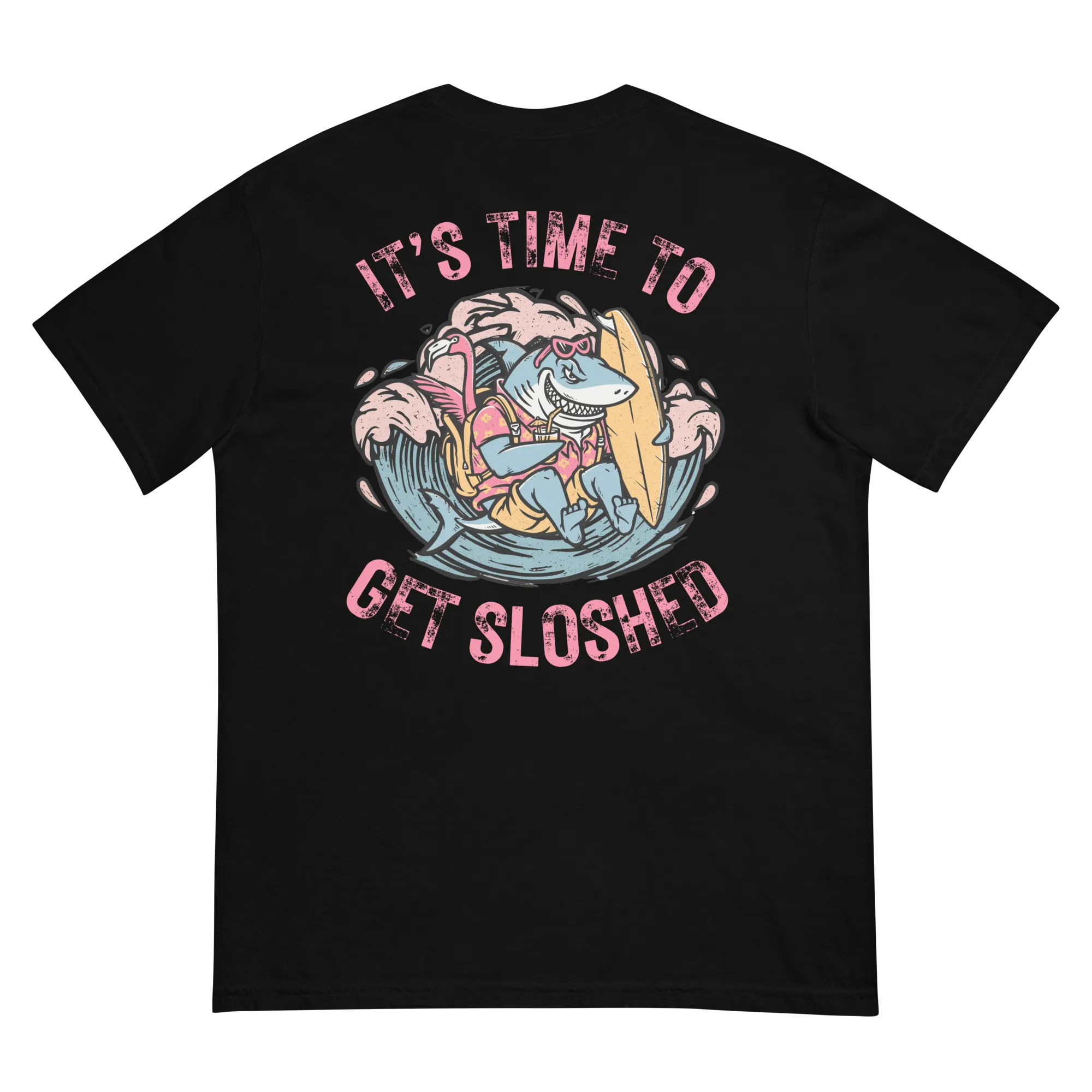 It's Time To Get Sloshed T-shirt